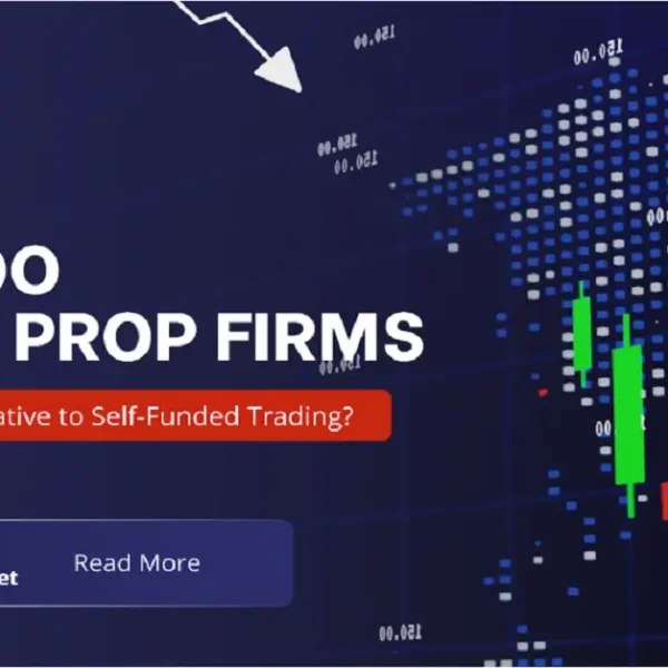 How Do Forex Prop Firms Provide an Alternative to Self-Funded Trading?