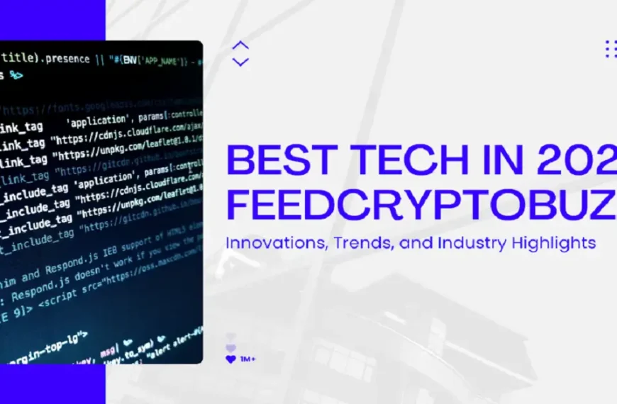 Best Tech in 2023 FeedCryptoBuzz: Innovations, Trends, and Industry Highlights